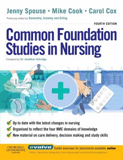 Common Foundation Studies in Nursing E-Book (eBook, ePUB) - Spouse MSc DipN RN SCM RNT RCNT, Jenny; Cook MSc(EdMgt), MSc(QuMgt); Cox BSc(Hons), Msc