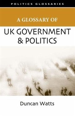 Glossary of UK Government and Politics (eBook, PDF) - Watts, Duncan