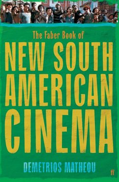 The Faber Book of New South American Cinema (eBook, ePUB) - Matheou, Demetrios