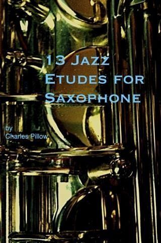 13 Jazz Etudes for Saxophone (eBook, ePUB)