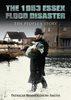 The 1953 Essex Flood Disaster (eBook, ePUB) - Rennoldson Smith, Patricia