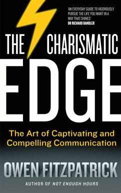 The Charismatic Edge: The Art of Captivating and Compelling Communication (eBook, ePUB) - Fitzpatrick, Owen