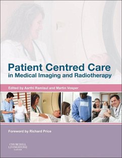 Patient Centered Care in Medical Imaging and Radiotherapy (eBook, ePUB) - Ramlaul, Aarthi; Vosper, Martin