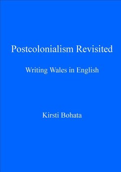 Postcolonialism Revisited (eBook, PDF) - Bohata, Kirsti