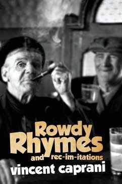 Rowdy Rhymes and Rec-im-itations (eBook, ePUB) - Caprani, Vincent