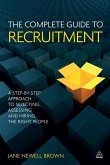 The Complete Guide to Recruitment (eBook, ePUB) The Complete Guide to Recruitment (eBook, ePUB)