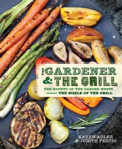 The Gardener & the Grill (eBook, ePUB) - Adler, Karen; Fertig, Judith