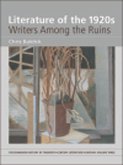 Literature of the 1920s: Writers Among the Ruins (eBook, PDF) Literature of the 1920s: Writers Among the Ruins (eBook, PDF)