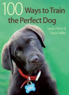 Cover 100 Ways to Train the Perfect Dog (eBook, ePUB)