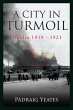 A City in Turmoil - Dublin 1919-1921... - Bild 1