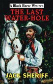 The Last Water-hole (eBook, ePUB)