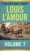 The Collected Short Stories of Louis L'Amour, Volume 7 (eBook, ePUB)