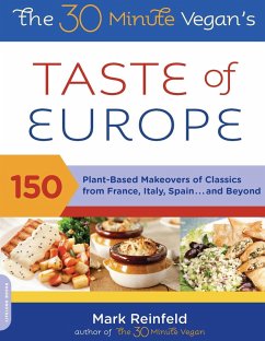 The 30-Minute Vegan's Taste of Europe (eBook, ePUB) - Reinfeld, Mark