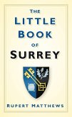 The Little Book of Surrey (eBook, ePUB)
