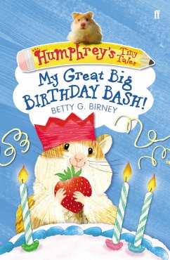 Humphrey's Tiny Tales 4: My Great Big Birthday Bash! (eBook, ePUB) - Birney, Betty G.