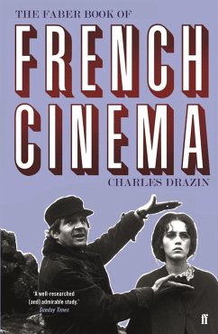 The Faber Book of French Cinema (eBook, ePUB) - Drazin, Charles
