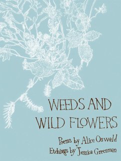 Weeds and Wild Flowers (eBook, ePUB) - Oswald, Alice