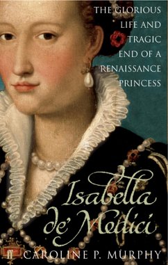Isabella de'Medici (eBook, ePUB) - Murphy, Caroline P.