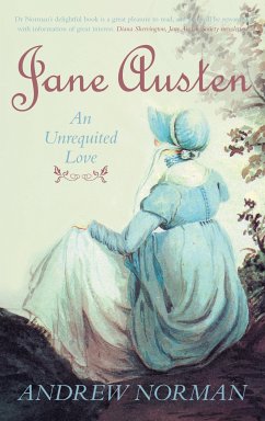 Jane Austen: An Unrequited Love (eBook, ePUB) - Norman, Dr Andrew