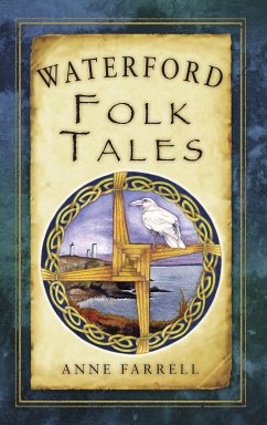 Waterford Folk Tales (eBook, ePUB) - Farrell, Anne