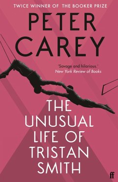 The Unusual Life of Tristan Smith (eBook, ePUB) - Carey, Peter