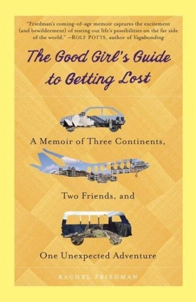 The Good Girl's Guide to Getting Lost (eBook, ePUB) The Good Girl's Guide to Getting Lost (eBook, ePUB)