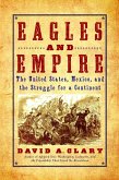 Eagles and Empire (eBook, ePUB)