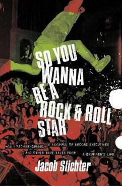 Cover So You Wanna Be a Rock & Roll Star (eBook, ePUB)