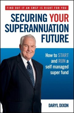 Securing Your Superannuation Future (eBook, PDF) - Dixon, Daryl