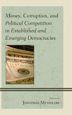 Money, Corruption, and Political Competition in Established and Emerging Democracies (eBook, ePUB)