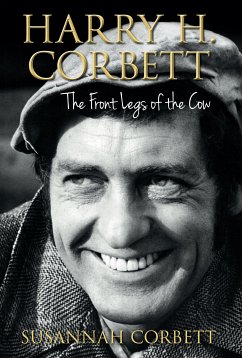 Harry H. Corbett: The Front Legs of the Cow (eBook, ePUB) - Corbett, Susannah