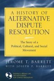 A History of Alternative Dispute Resolution (eBook, PDF)