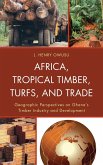Africa, Tropical Timber, Turfs, and Trade (eBook, ePUB)