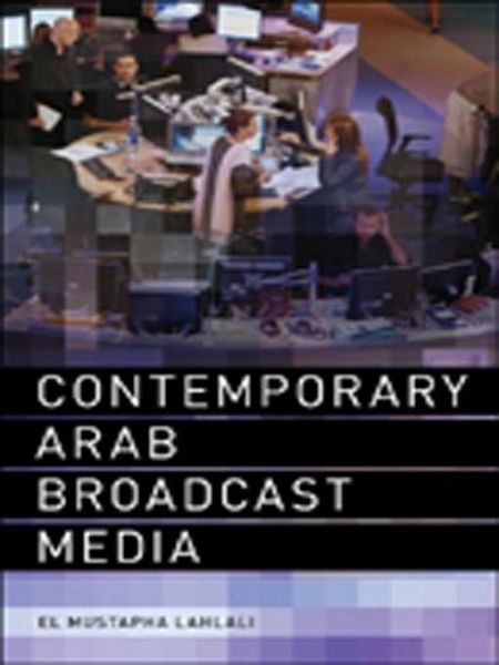 Contemporary Arab Broadcast Media (eBook, PDF)