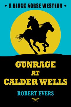 Gunrage at Calder Wells (eBook, ePUB) - Evers, Robert J.