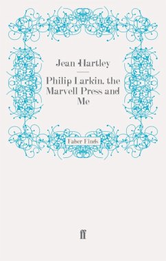 Philip Larkin, the Marvell Press and Me (eBook, ePUB) - Hartley, Jean