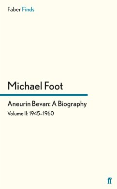 Aneurin Bevan: A Biography (eBook, ePUB) - Foot, Michael