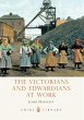 The Victorians and Edwardians at Work... - Bild 1