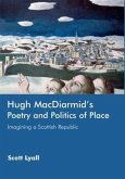 Hugh MacDiarmid's Poetry and Politics of Place (eBook, PDF)