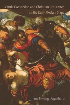 Cover Islamic Conversion and Christian Resistance on the Early Modern Stage (eBook, PDF)