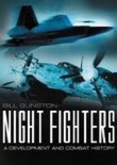 Night Fighters: A Development and Combat History (eBook, ePUB) - Gunston, Bill