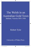 The Welsh in an Australian Gold Town (eBook, PDF) The Welsh in an Australian Gold Town (eBook, PDF)
