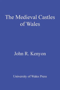 The Medieval Castles of Wales (eBook, PDF) - Kenyon, John R.
