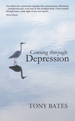 Coming Through Depression (eBook, ePUB) - Bates, Tony