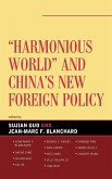 Harmonious World and China's New Foreign Policy (eBook, ePUB)