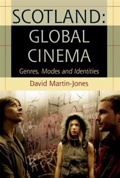 Scotland: Global Cinema (eBook, PDF) - Martin-Jones, David