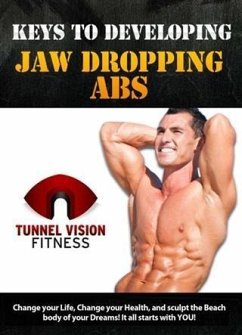 Keys to Developing Jaw Dropping Abs (eBook, ePUB) - Levy, John