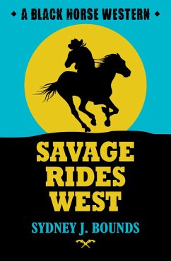 Savage Rides West (eBook, ePUB) - Bounds, Sydney J