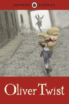 Ladybird Classics: Oliver Twist (eBook, ePUB) - Dickens, Charles