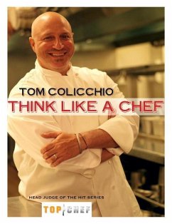 Think Like a Chef (eBook, ePUB) - Colicchio, Tom